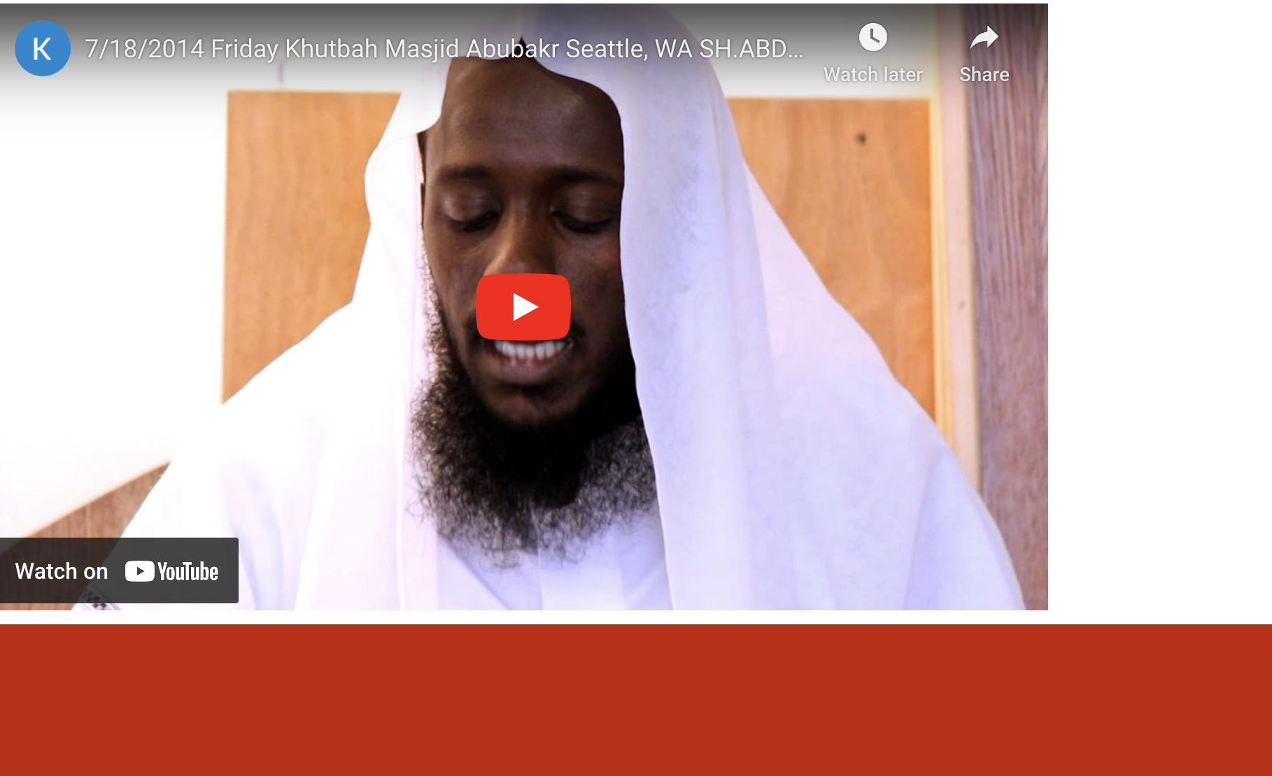 7/18/2014 Friday Khutbah Masjid Abubakr Seattle, WA SH.ABDIRISAQ GONI